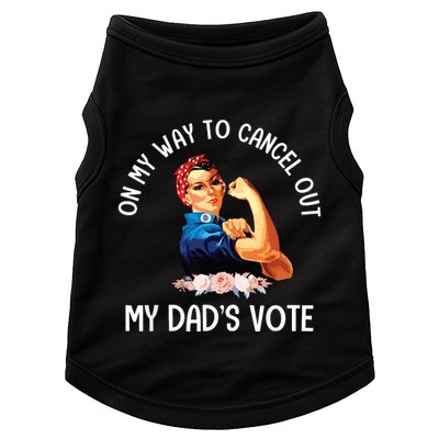 On My Way To Cancel Out My DadS Vote Mom Apparel Doggie Tank