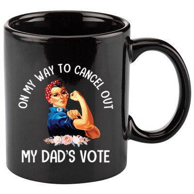 On My Way To Cancel Out My DadS Vote Mom Apparel 11oz C Handle Ceramic Mug