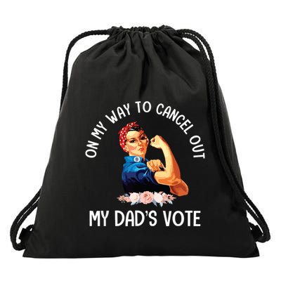 On My Way To Cancel Out My DadS Vote Mom Apparel Drawstring Bag