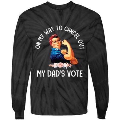 On My Way To Cancel Out My DadS Vote Mom Apparel Tie-Dye Long Sleeve Shirt