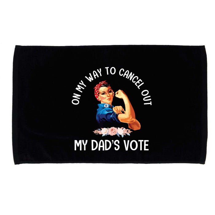 On My Way To Cancel Out My DadS Vote Mom Apparel Microfiber Hand Towel