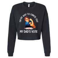 On My Way To Cancel Out My DadS Vote Mom Apparel Cropped Pullover Crew