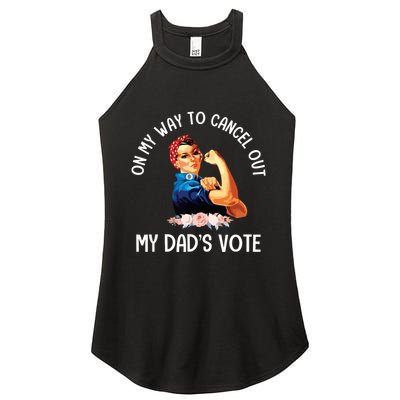 On My Way To Cancel Out My DadS Vote Mom Apparel Women's Perfect Tri Rocker Tank