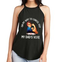 On My Way To Cancel Out My DadS Vote Mom Apparel Women's Perfect Tri Rocker Tank