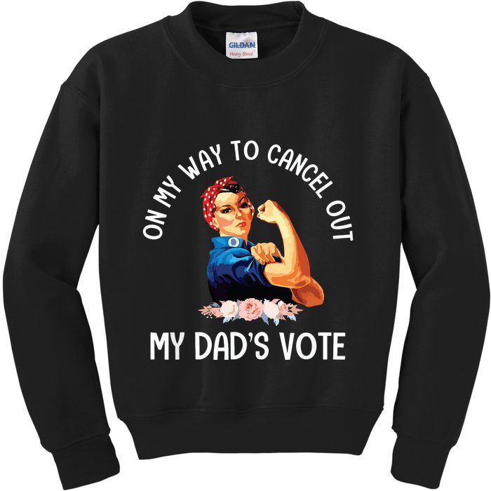 On My Way To Cancel Out My DadS Vote Mom Apparel Kids Sweatshirt