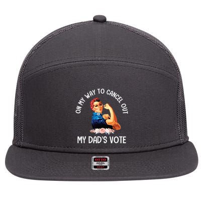 On My Way To Cancel Out My DadS Vote Mom Apparel 7 Panel Mesh Trucker Snapback Hat