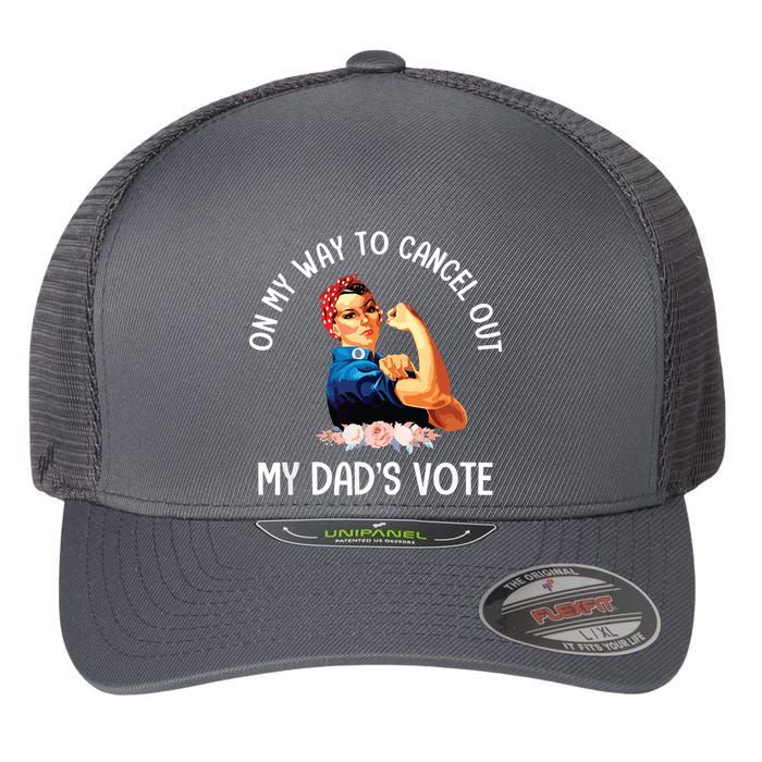 On My Way To Cancel Out My DadS Vote Mom Apparel Flexfit Unipanel Trucker Cap