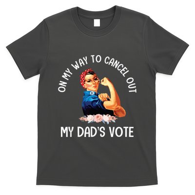 On My Way To Cancel Out My DadS Vote Mom Apparel T-Shirt