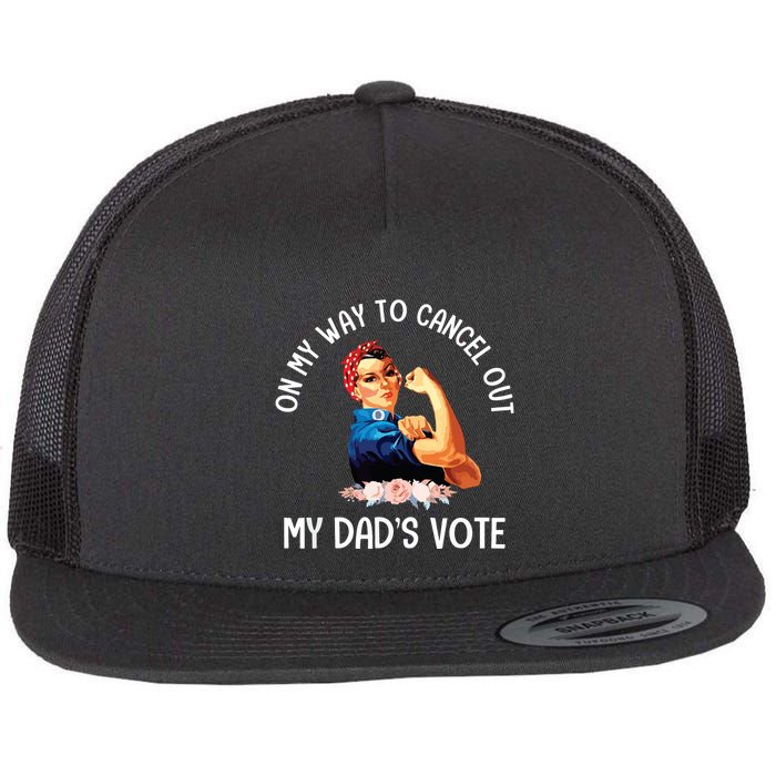 On My Way To Cancel Out My DadS Vote Mom Apparel Flatbill Hat