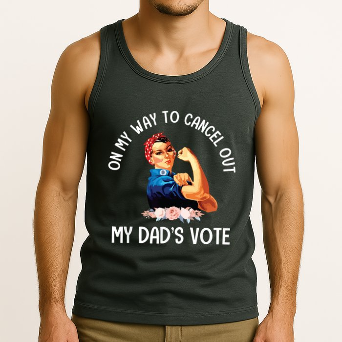On My Way To Cancel Out My DadS Vote Mom Apparel Tank Top