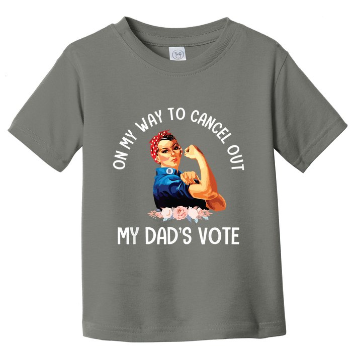 On My Way To Cancel Out My DadS Vote Mom Apparel Toddler T-Shirt