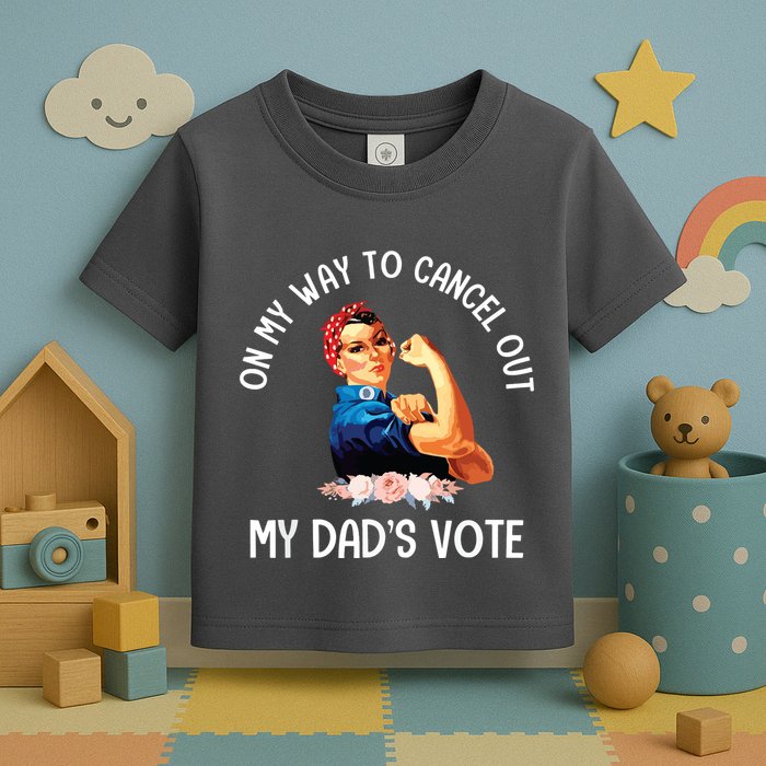 On My Way To Cancel Out My DadS Vote Mom Apparel Toddler T-Shirt