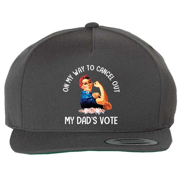On My Way To Cancel Out My DadS Vote Mom Apparel Wool Snapback Cap