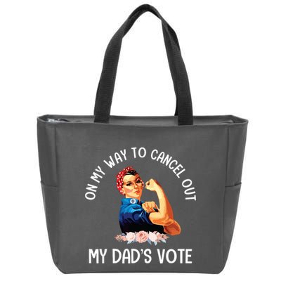 On My Way To Cancel Out My DadS Vote Mom Apparel Zip Tote Bag