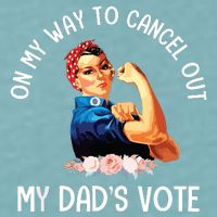 On My Way To Cancel Out My DadS Vote Mom Apparel Sueded Cloud Jersey T-Shirt