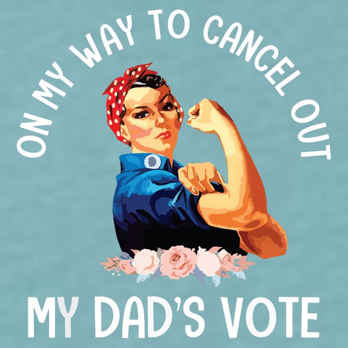 On My Way To Cancel Out My DadS Vote Mom Apparel Sueded Cloud Jersey T-Shirt