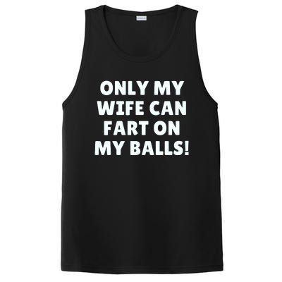 Only My Wife Can Fart On My Balls PosiCharge Competitor Tank