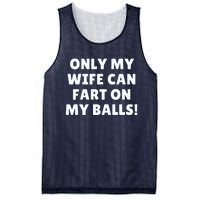 Only My Wife Can Fart On My Balls Mesh Reversible Basketball Jersey Tank