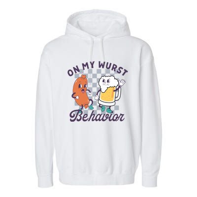 On My Wurst Behavior Funny Oktoberfest Drinking Team Garment-Dyed Fleece Hoodie