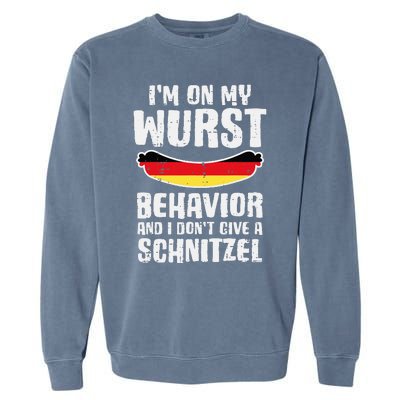 On My Wurst Behavior Dont Give Schnitzel Funny Oktoberfest Garment-Dyed Sweatshirt