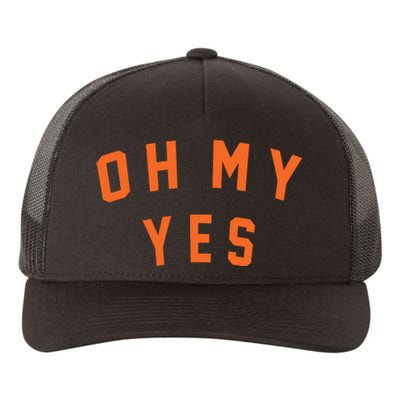 Oh My Yes Yupoong Adult 5-Panel Trucker Hat