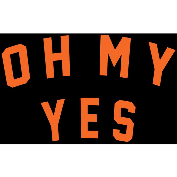 Oh My Yes Bumper Sticker