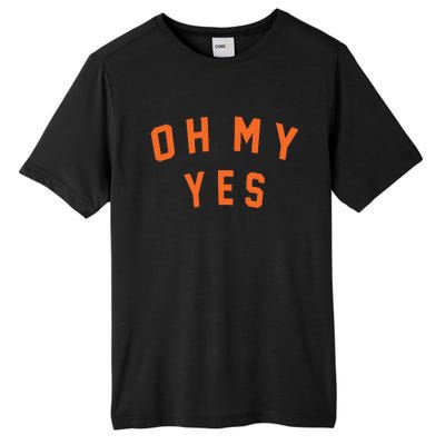 Oh My Yes Tall Fusion ChromaSoft Performance T-Shirt