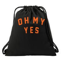 Oh My Yes Drawstring Bag