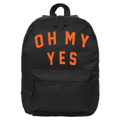 Oh My Yes 16 in Basic Backpack