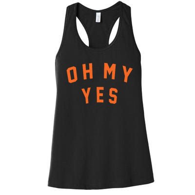 Oh My Yes Women's Racerback Tank