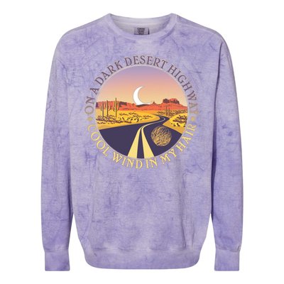 On A Dark Desert Highway Cool Wind In My Hair Colorblast Crewneck Sweatshirt