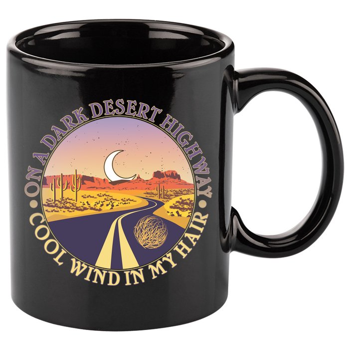 On A Dark Desert Highway Cool Wind In My Hair 11oz C Handle Ceramic Mug