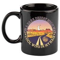 On A Dark Desert Highway Cool Wind In My Hair 11oz C Handle Ceramic Mug
