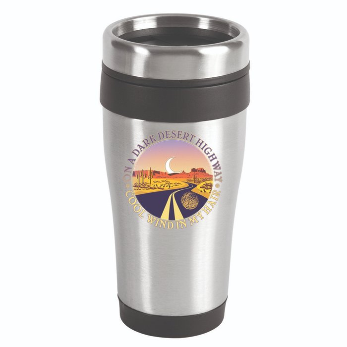 On A Dark Desert Highway Cool Wind In My Hair 16oz Travel Tumbler