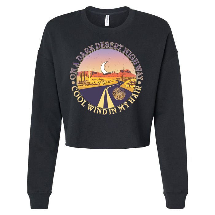 On A Dark Desert Highway Cool Wind In My Hair Cropped Pullover Crew