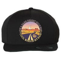On A Dark Desert Highway Cool Wind In My Hair Wool Snapback Cap