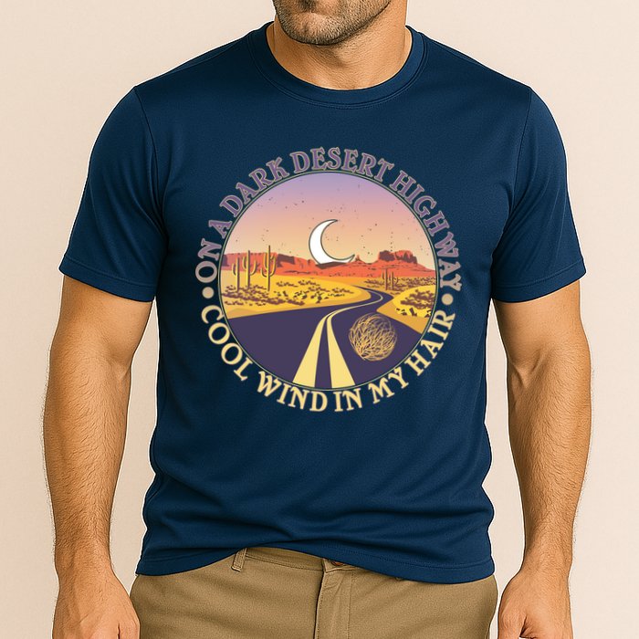 On A Dark Desert Highway Cool Wind In My Hair Performance Shirt