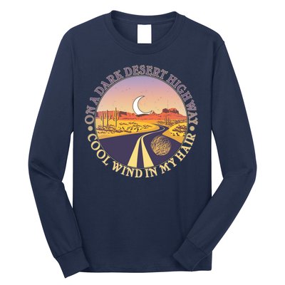 On A Dark Desert Highway Cool Wind In My Hair Long Sleeve Shirt