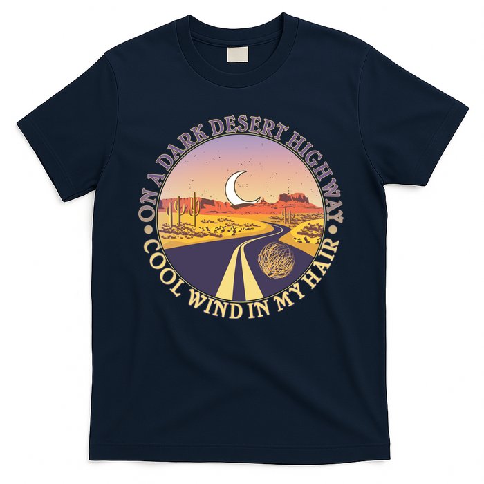 On A Dark Desert Highway Cool Wind In My Hair T-Shirt