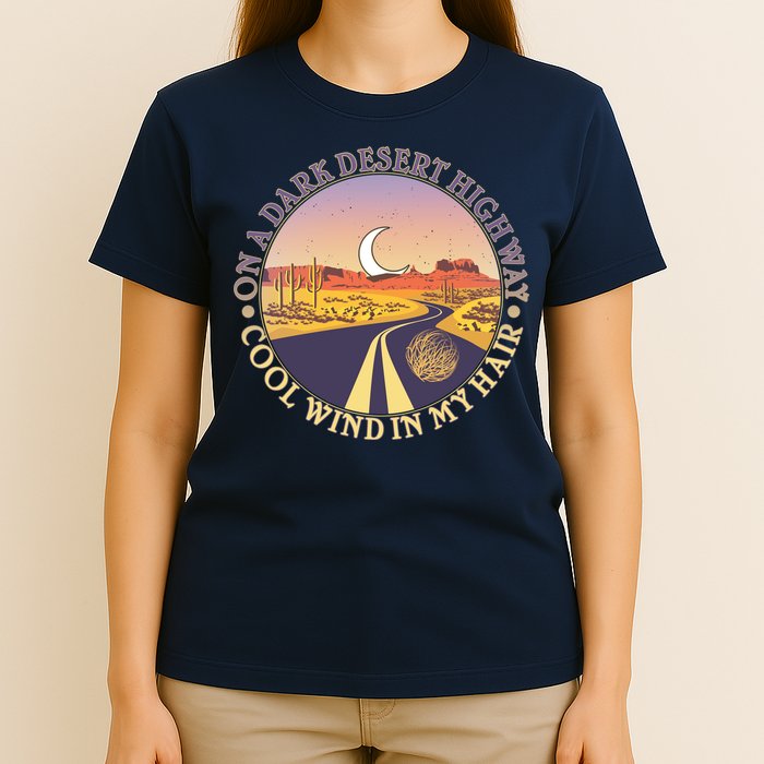 On A Dark Desert Highway Cool Wind In My Hair T-Shirt