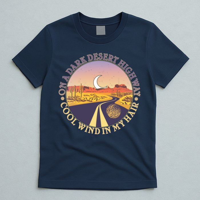 On A Dark Desert Highway Cool Wind In My Hair T-Shirt