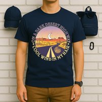 On A Dark Desert Highway Cool Wind In My Hair T-Shirt