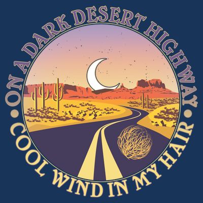 On A Dark Desert Highway Cool Wind In My Hair T-Shirt