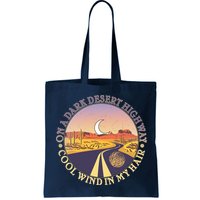 On A Dark Desert Highway Cool Wind In My Hair Bag