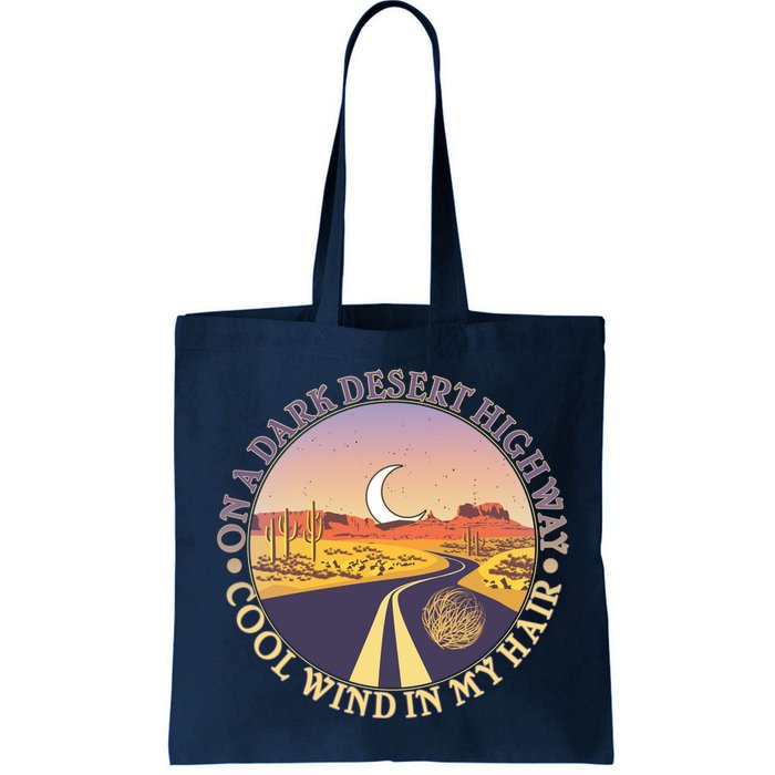 On A Dark Desert Highway Cool Wind In My Hair Bag