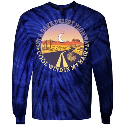 On A Dark Desert Highway Cool Wind In My Hair Tie-Dye Long Sleeve Shirt