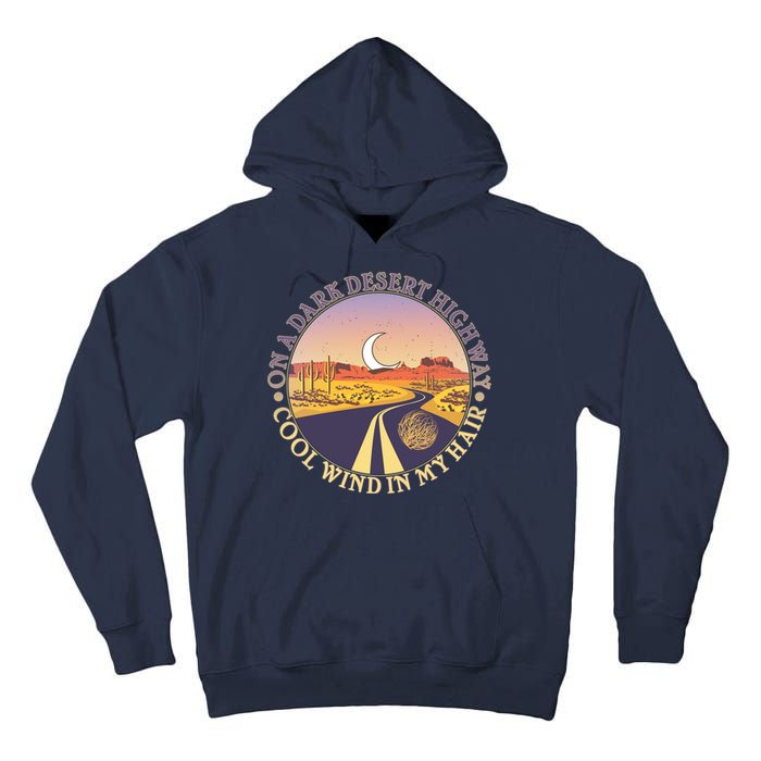 On A Dark Desert Highway Cool Wind In My Hair Tall Hoodie