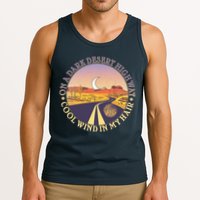 On A Dark Desert Highway Cool Wind In My Hair Tank Top