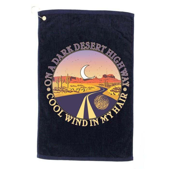 On A Dark Desert Highway Cool Wind In My Hair Golf Towel
