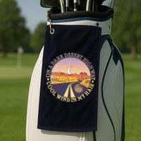 On A Dark Desert Highway Cool Wind In My Hair Golf Towel